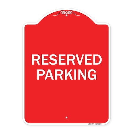 Signmission Designer Series Reserved Parking Bright Yellow, Red & White Aluminum Sign, 18" x 24", RW-1824-22991 A-DES-RW-1824-22991